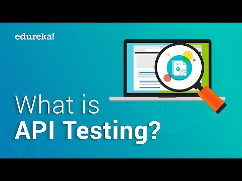 What is API testing? | API Testing Using Katalon Studio | Software Certification Training | Edureka