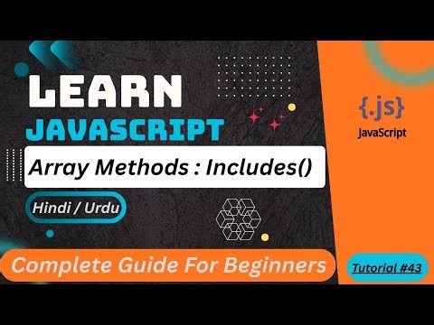 JavaScript Array includes() Method in HINDI/URDU | How to Search Items in JS Array