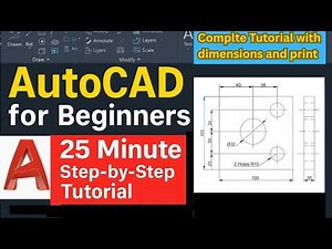 AutoCAD 2025 - 25 Minute Tutorial for Beginners | Step-by-Step Guide