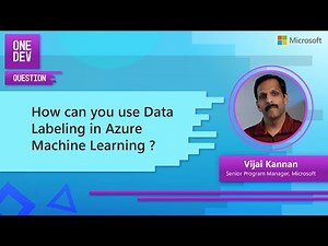 How can you use Data Labeling in Azure Machine Learning? | One Dev Question
