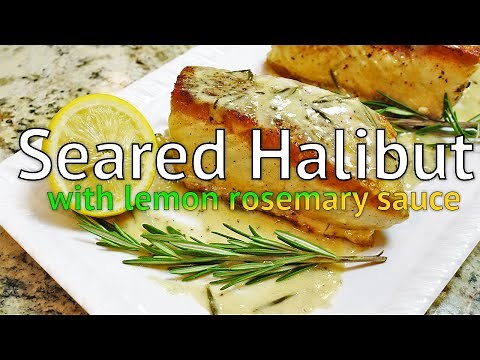 Seared Halibut with a lemon rosemary sauce | Chef Lorious