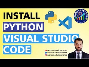 Install Python, Visual Studio (VS) Code & Python Libraries | Work Smart Hub