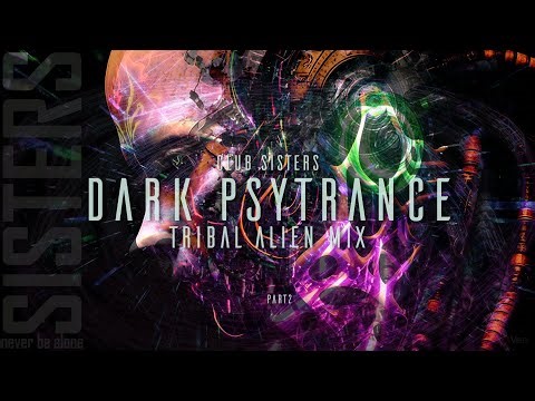Dark Psytrance [Part 2] | Tribal Alien Mix | psychedelic trance 1-hour mix