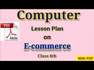 Computer lesson plan | B.Ed l Computer science lesson plan | Computer lesson plan on E-commerce |