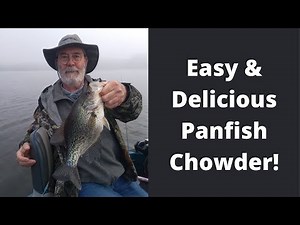 Easy Panfish Chowder Recipe