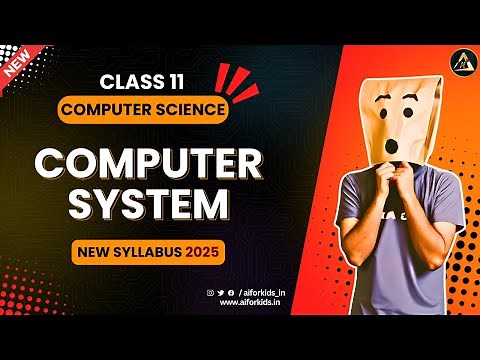 Class 11 Computer Science Chapter 1: Computer System Overview | CBSE 083 2024-25