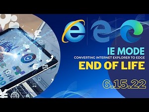 IE MODE FOR INTERNET EXPLORER END OF LIFE | JUNE 15 2022