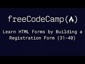 freeCodeCamp - Learn HTML Forms by Building a Registration Form (31-40)