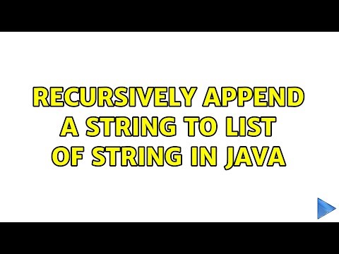Recursively append a string to List of String in java (4 Solutions!!)