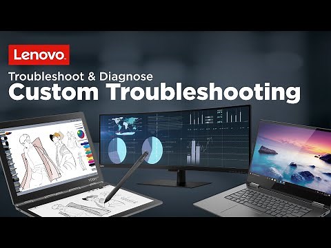 Lenovo Support Diagnostics - Custom Troubleshooting