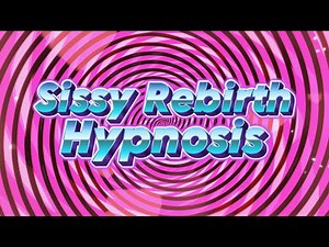 Sissy Rebirth – Hypnotic Session