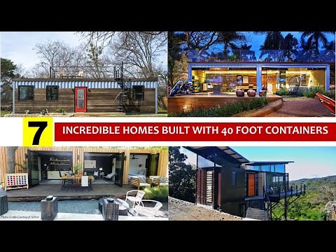 7 Incredible homes built using a 40 foot shipping container