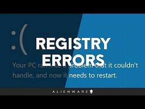 How to fix Windows 10 Registry Errors on Alienware PCs