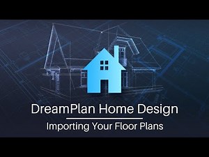 How to Import Floor Plans to Visualize in 3D | DreamPlan Home Design Software Tutorial