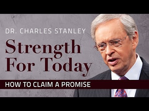 How to Claim a Promise – Dr. Charles Stanley