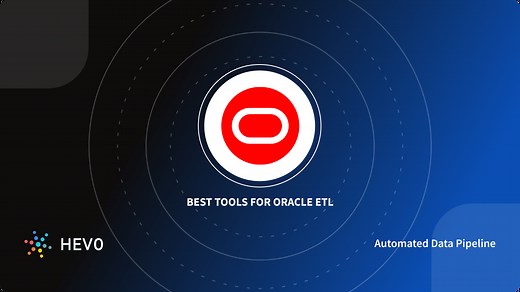 12 Best Oracle ETL Tools (2025): Compare Top ETL Options
