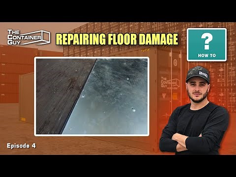 How To Repair Shipping Container Floor - Quick and Easy Solution
