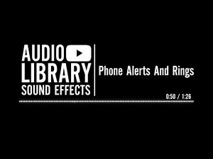 Phone Alerts And Rings - Sound Effect