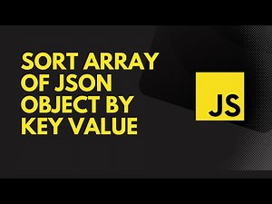 sort array of JSON object by key value in javascript