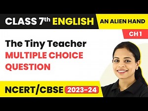 An Alien Hand Class 7 English Unit 1 | The Tiny Teacher - Multiple Choice Questions