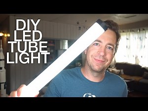 TUTORIAL: DIY LED Tube Lights