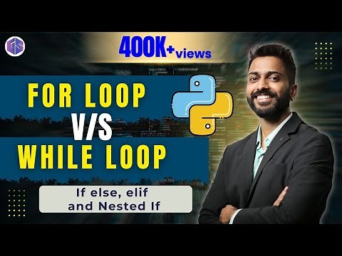 Lec-25: For Loop vs While Loop🔁 in Python | Various Loops in Python 🐍 | Python for Beginners