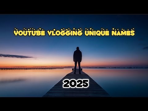 YouTube Vlogging Channel Name Ideas 2025 | Attractive Unique Youtube Channel Names | Top 39 Names