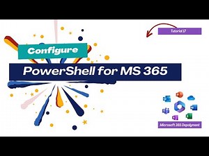 How To Configure PowerShell for MS 365 | Microsoft 365 Deployment