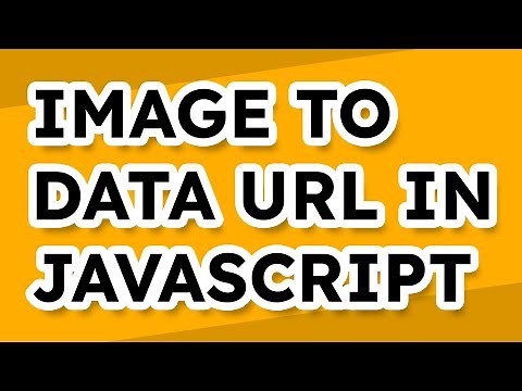 How to Convert Images Into Base 64 Data URLs with JavaScript