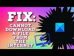 Fix: Cannot download a file from the Internet