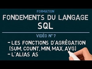 Langage SQL - Vidéo 7: Les Fonctions d'agrégation (SUM, COUNT, ...) - L' alias AS