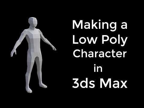 3dsMax basics: Make a LowPoly Character