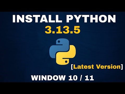 How To Install Python 3.13.5 On Windows 10 /11