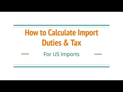 Episode #19 - How to Calculate Duties & Tax for U.S Imports
