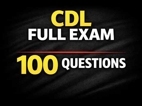 CDL General Knowledge – 100 Questions (Full Practice Test)