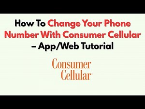 How To Change Your Phone Number With Consumer Cellular – App/Web Tutorial