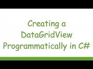 Creating a DataGridView Programmatically in C#