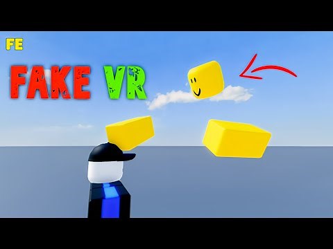 Roblox Script Showcase : Fe Fake VR v3