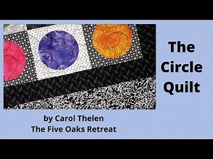 The Circle Quilt Use AccuQuilt or Templates