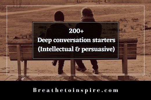 200+ Deep Conversation Starters (On deep topics to break the ice)