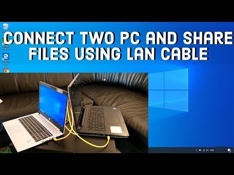 How to Connect Two Computers and share files using LAN Cable on WINDOWS 10