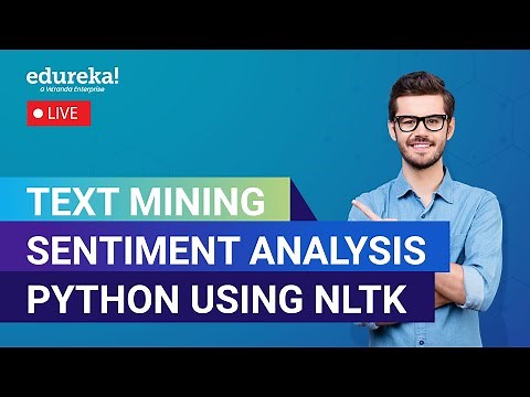 Text Mining Sentiment Analysis Python Using NLTK | Sentiment Analysis Using NLTK | Edureka Rewind