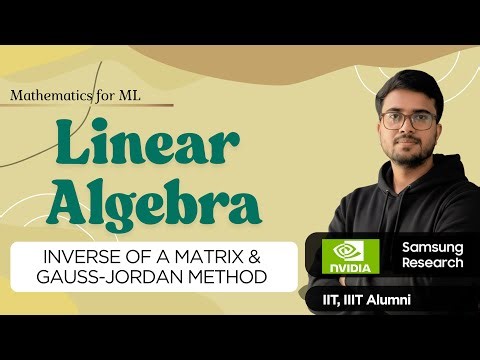 8.16 Inverse of a Matrix & Gauss–Jordan Method | Linear Algebra for ML