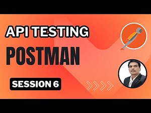 Session 6: API Testing | Postman | API Chaining