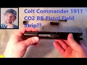 COLT COMMANDER 1911 CO2 BLOWBACK BB PISTOL FIELD STRIP #Fieldstrip#Airguns#Colt1911#1911Fieldstrip