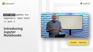 Introducing Jupyter Notebooks | Even More Python for Beginners - Data Tools [2 of 31]