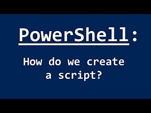 PowerShell - How to create a script?