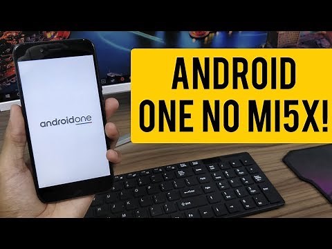 Como instalar O ANDROID ONE NO XIAOMI MI5X - Tutorial