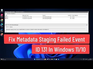 Fix Metadata Staging Failed Event ID 131 In Windows 11/10