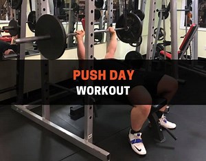 Best Push Day Workouts for Strength & Size:  14 Exercises
